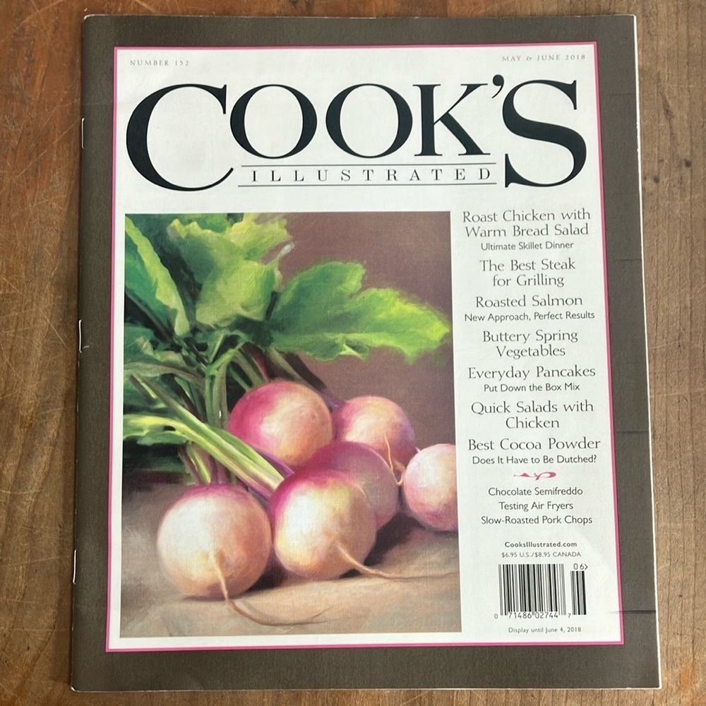 Cook’s Illustrated Magazine - May & June 2018 Edition - prior issues